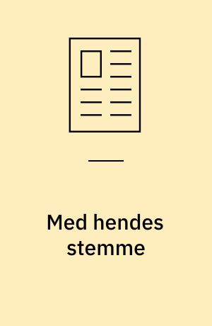 Med hendes stemme