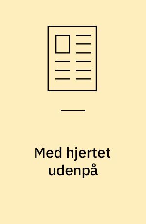 Med hjertet udenpå