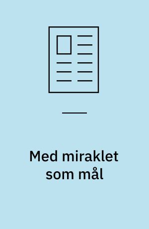 Med miraklet som mål : intentionelle forældres fortællinger om kommercielt surrogatmoderskab i Indien