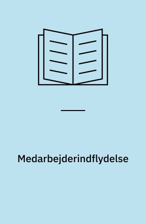 Medarbejderindflydelse : rapport om det teknisk/administrative personales (TAPs) medindflydelse på højere uddannelsesinstitutioner