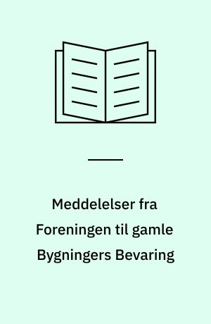 Meddelelser fra Foreningen til gamle Bygningers Bevaring : Register 1908-1957