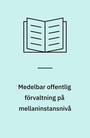 Medelbar offentlig förvaltning på mellaninstansnivå