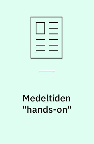 Medeltiden "hands-on"