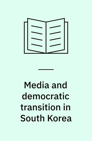 Media and democratic transition in South Korea