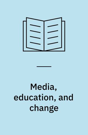 Media, education, and change