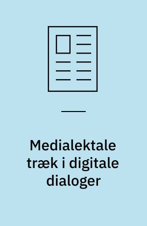 Medialektale træk i digitale dialoger