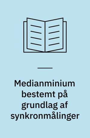 Medianminium bestemt på grundlag af synkronmålinger