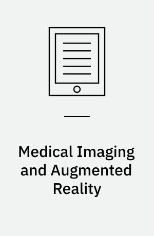Medical Imaging and Augmented Reality : Third International Workshop, Shanghai, China, August 17-18, 2006, Proceedings