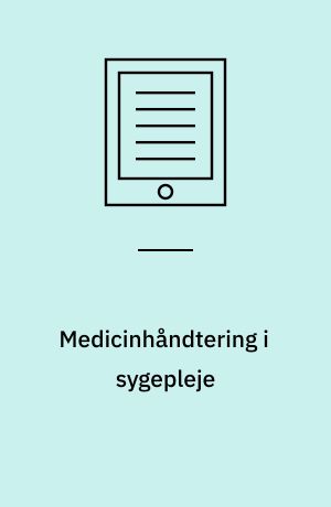 Medicinhåndtering i sygepleje