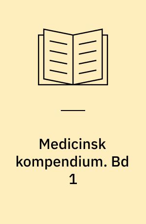 Medicinsk kompendium. Bd 1