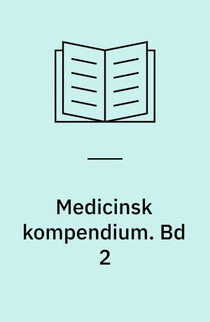Medicinsk kompendium. Bd 2