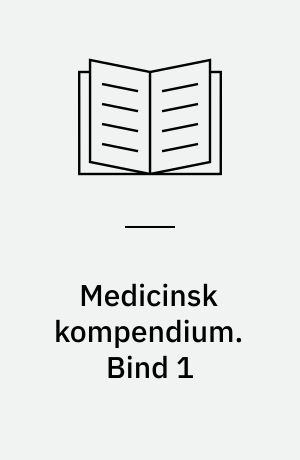 Medicinsk kompendium. Bind 1