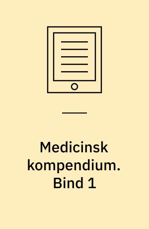 Medicinsk kompendium. Bind 1