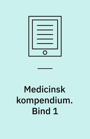 Medicinsk kompendium. Bind 1