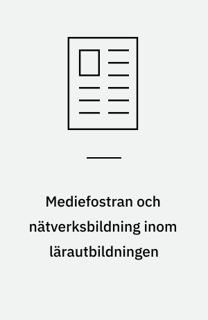 Mediefostran och nätverksbildning inom lärautbildningen