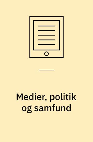 Medier, politik og samfund