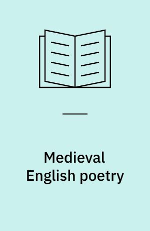 Medieval English poetry : the non-Chaucerian tradition