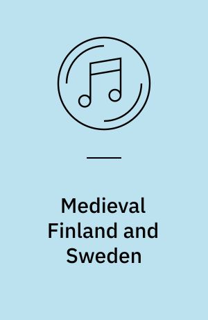 Medieval Finland and Sweden : 14th-16th century