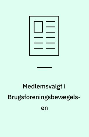 Medlemsvalgt i Brugsforeningsbevægelsen