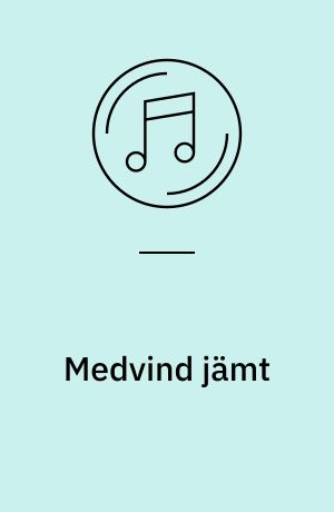 Medvind jämt : vals ; Taxi-cowboy : foxtrot
