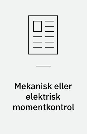 Mekanisk eller elektrisk momentkontrol : beskyttelse mod overbelastning og bortledning af energi
