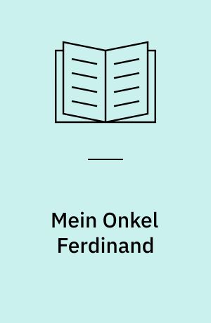 Mein Onkel Ferdinand
