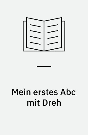 Mein erstes Abc mit Dreh : 30+