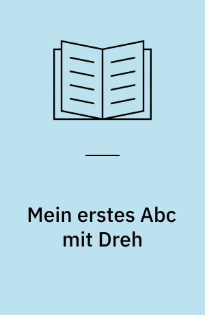 Mein erstes Abc mit Dreh : 30+