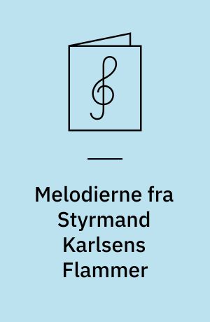 Melodierne fra Styrmand Karlsens Flammer