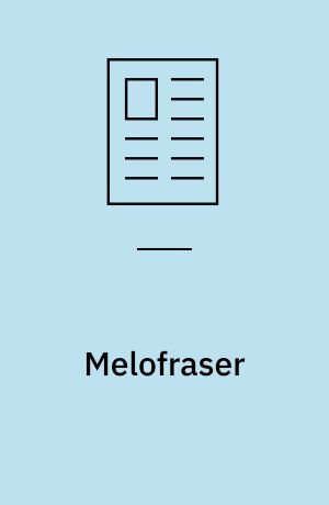 Melofraser : litteratur om og som musik - et medley