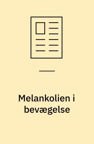 Melankolien i bevægelse
