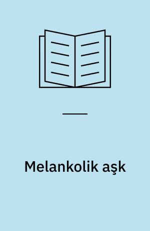 Melankolik aşk