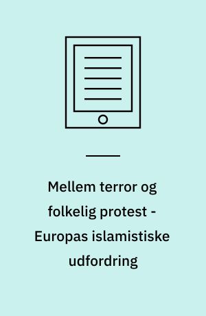 Mellem terror og folkelig protest - Europas islamistiske udfordring