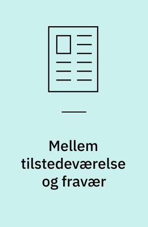 Mellem tilstedeværelse og fravær : om unges brug af mobiltelefonen