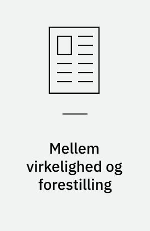 Mellem virkelighed og forestilling