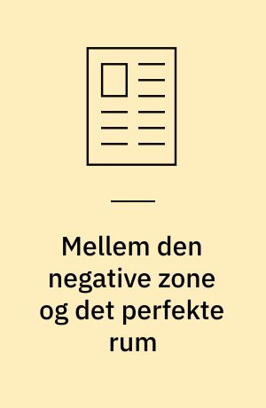 Mellem den negative zone og det perfekte rum