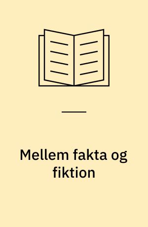 Mellem fakta og fiktion