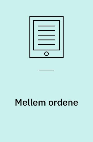 Mellem ordene : kommunikation i professionel praksis