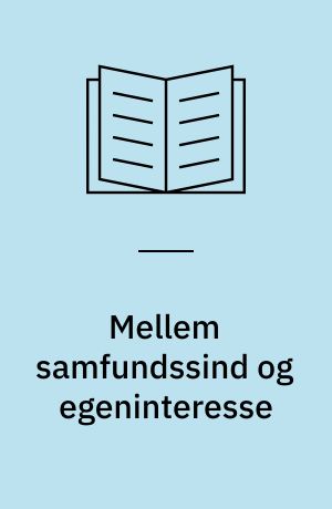 Mellem samfundssind og egeninteresse