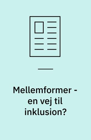 Mellemformer - en vej til inklusion?