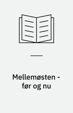 Mellemøsten - før og nu