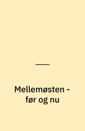 Mellemøsten - før og nu