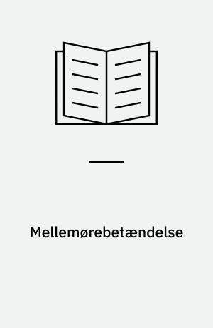 Mellemørebetændelse : symptomer, sygdomsforløb, behandling