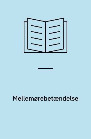 Mellemørebetændelse : symptomer, sygdomsforløb, behandling