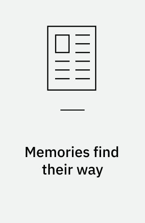 Memories find their way