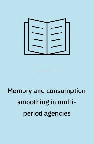 Memory and consumption smoothing in multi-period agencies