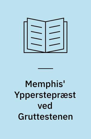 Memphis' Ypperstepræst ved Gruttestenen