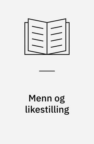 Menn og likestilling : handlingsplan og bakgrunnsnotat