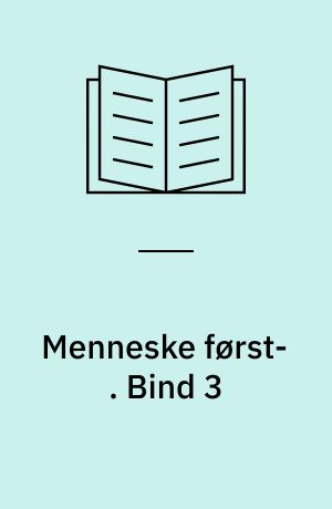 Menneske først- : Grundtvigs opgør med sig selv. Bind 3