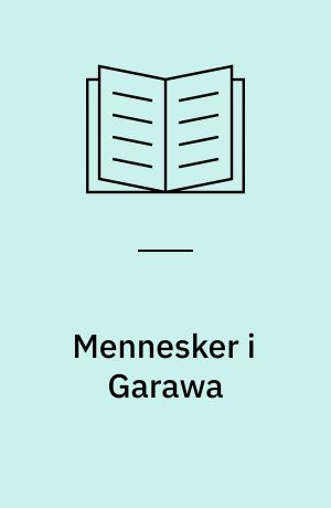 Mennesker i Garawa : - en landsby i Niger